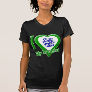 I Love My Monster With Your Photo T-Shirt
