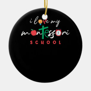 I Love My Montessori School Teacher Back To School Ceramic Ornament