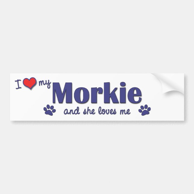 I Love My Morkie (Female Dog) Bumper Sticker (Front)
