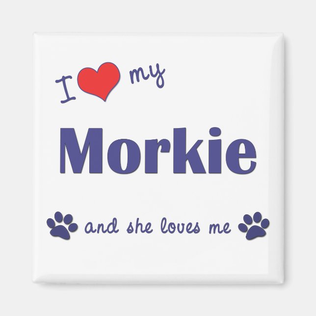 I Love My Morkie (Female Dog) Magnet (Front)