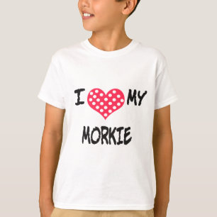 I love my Morkie T-Shirt