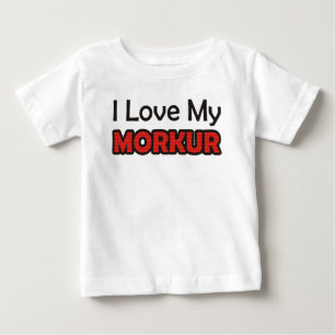 I Love My Morkur Baby T-Shirt