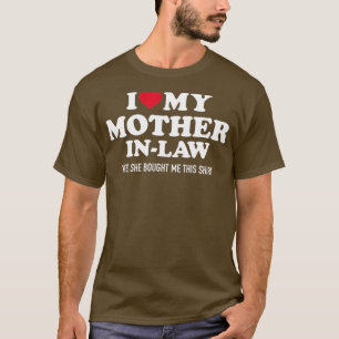 I love my mother-in-law for son-in-law T-Shirt