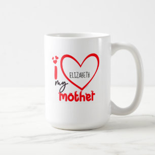 I Love My Mother Photo Gift Coffee Mug
