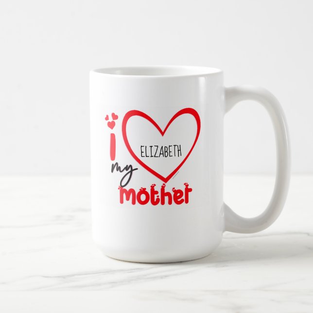 I Love My Mother Photo Gift Coffee Mug (Right)