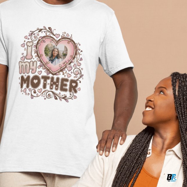 I Love My Mother With Custom Mum's Pic T-Shirt (Creator Uploaded)