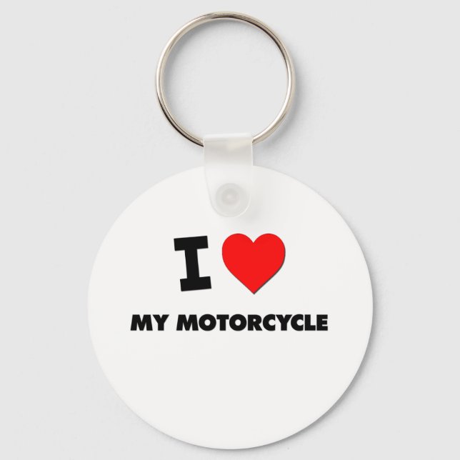 I Love My Motorcycle Key Ring (Front)