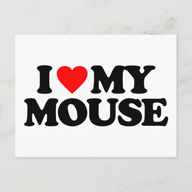 I LOVE MY MOUSE POSTCARD (Front)