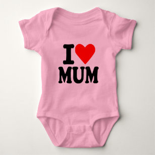 i love my mum baby clothes