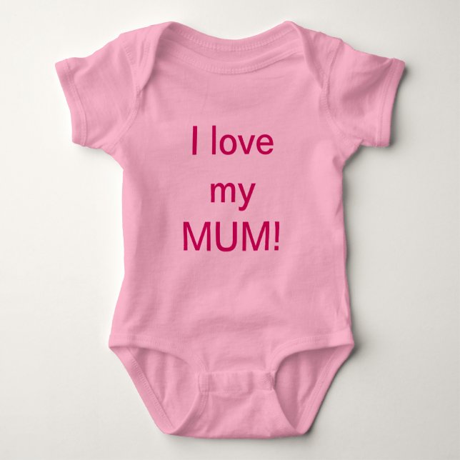 I love my MUM Baby Grow Baby Bodysuit (Front)