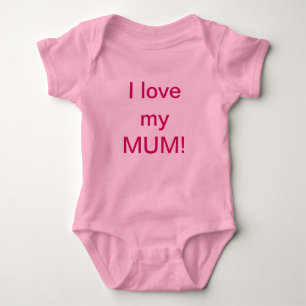 I love my MUM Baby Grow Bodysuit