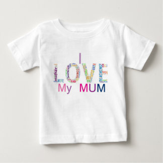 I love my mum baby T-Shirt