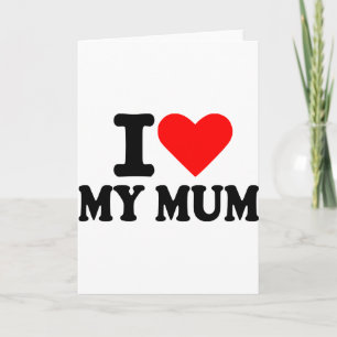 I love my mum card