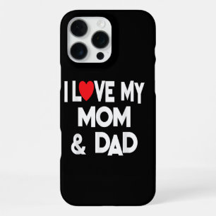 I Love My Mum & Dad - Celebrate Family Mother Fath iPhone 16 Pro Max Case