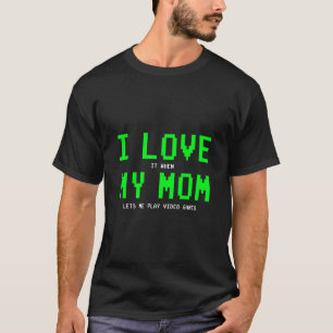 I Love My Mum - Gamer Gifts Gaming Teen Boys Video T-Shirt