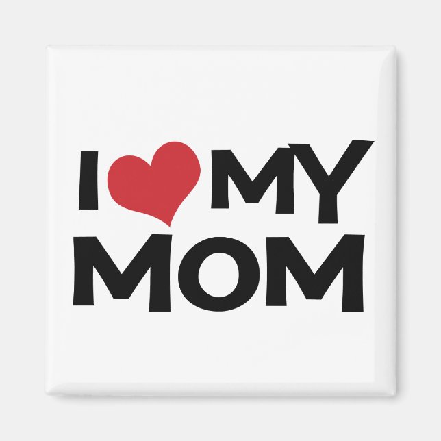 I Love My Mum Mother's Day Magnet (Front)