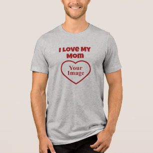 I Love My Mum Photo Tri-Blend Shirt
