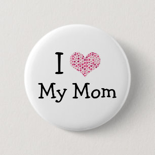 I Love My Mum Pinback 6 Cm Round Badge