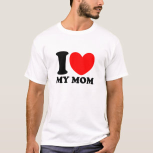 I Love My Mum T-Shirt