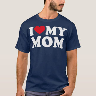 I love my mum T-Shirt