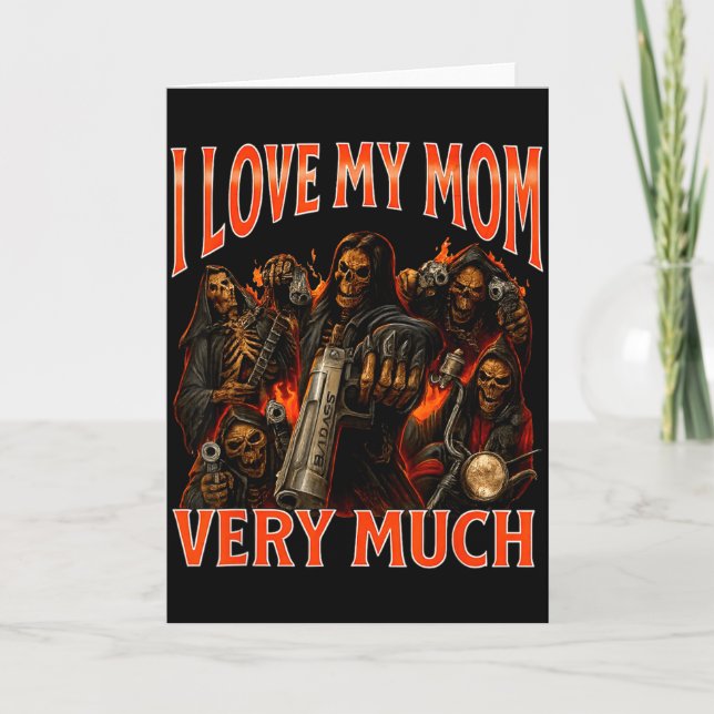 I Love My Mum Very Much Funny Skeleton Meme  Card (Front)
