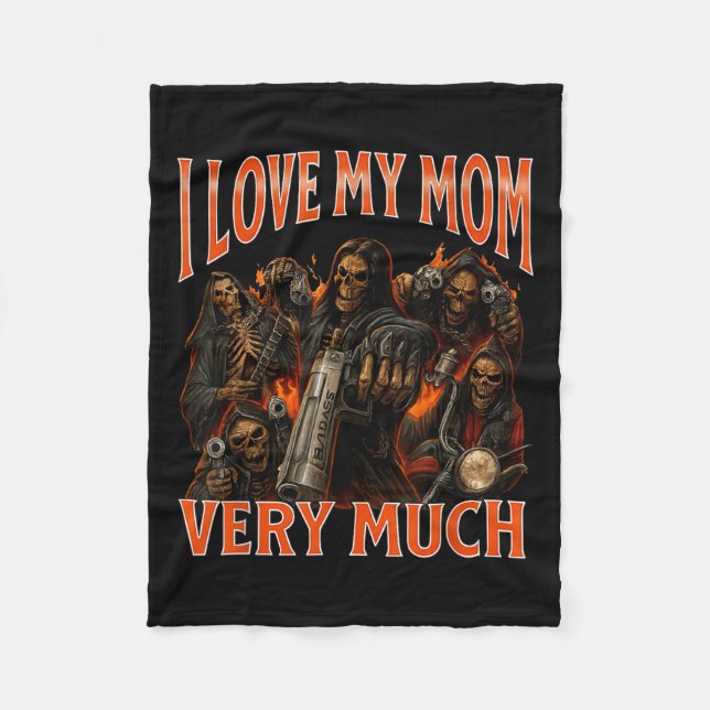 I Love My Mum Very Much Funny Skeleton Meme  Fleece Blanket (Front)