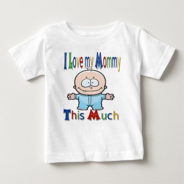 I Love my Mummy Baby T-Shirt (Front)