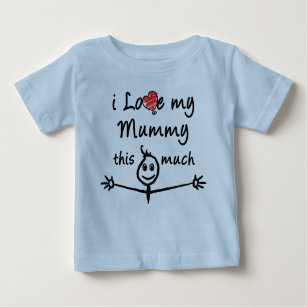 I love my Mummy! Baby T-Shirt