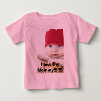 I love my Mummy!!!!!!! Baby T-Shirt