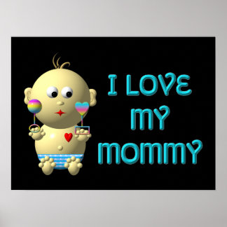 I love my mummy Bouncing Baby with Heart & Rattles Poster
