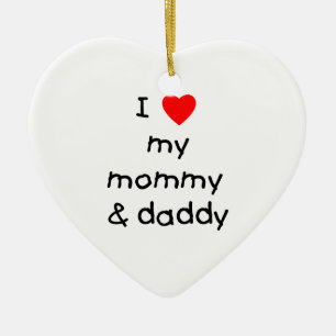 I Love My Mummy & Daddy Ceramic Ornament