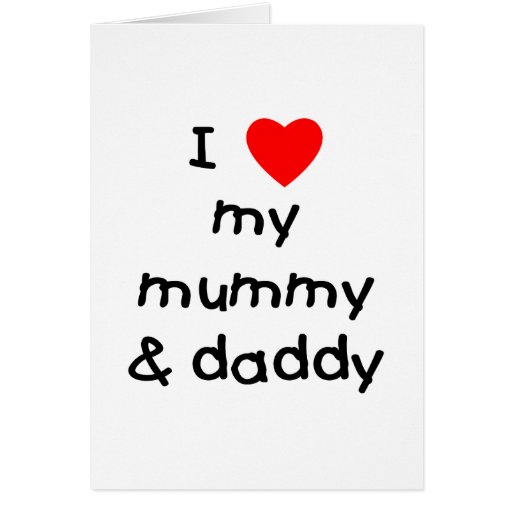 I Love My Mummy & Daddy | Zazzle