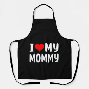 I Love My Mummy Funny for Mum Mama Apron