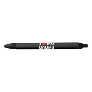 I Love My Mummy Funny for Mum Mama Black Ink Pen