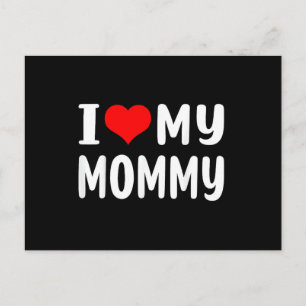 I Love My Mummy Funny for Mum Mama Postcard