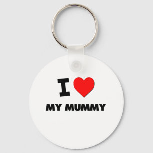 I Love My Mummy Key Ring