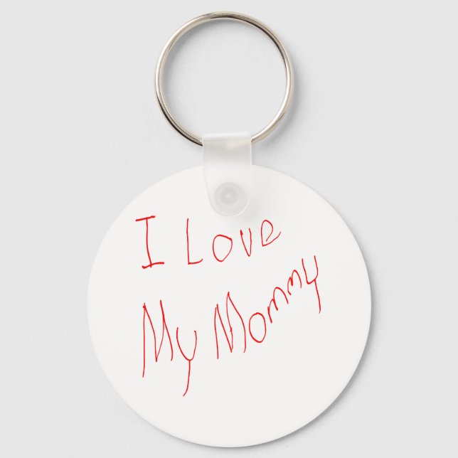 I Love My Mummy! Keychain (Front)