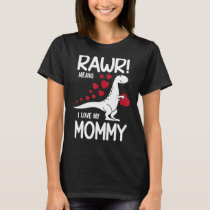 I Love My Mummy Kids Cute Mothers Day Dinosaur Wit T-Shirt