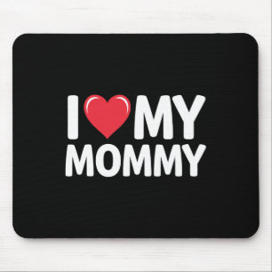 I Love My Mummy Mothers Day Gifts For Mum Mama  Mouse Pad