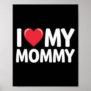 I Love My Mummy Mothers Day Gifts For Mum Mama  Poster