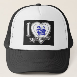 I Love My Mummy With Your Photo Trucker Hat