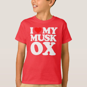 I LOVE MY MUSK OX T-Shirt