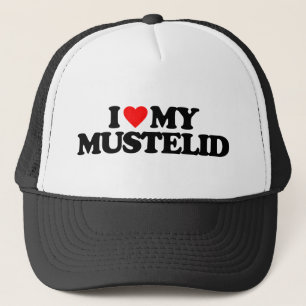 I LOVE MY MUSTELID TRUCKER HAT