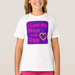 I love my Nan and Pop (girls) T-Shirt