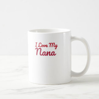 I love my Nana Mug