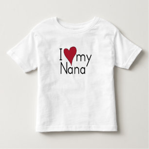 I love my nana toddler T-Shirt