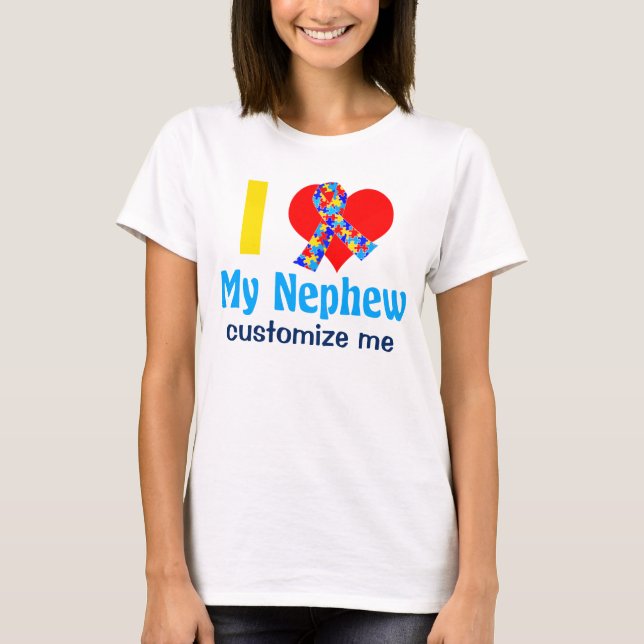 I Love My Nephew Autism Awareness T-Shirt (Front)