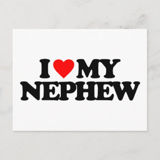 I LOVE MY NEPHEW POSTCARD