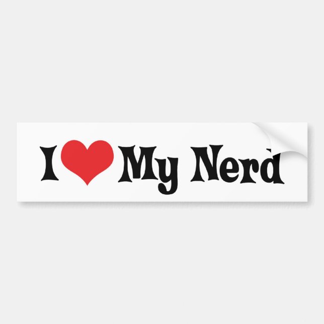 I Love My Nerd Bumper Sticker (Front)