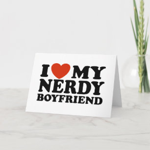 I Love My Nerdy Boyfriend Card